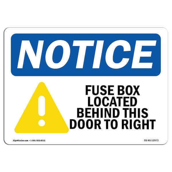 Safety Sign, OSHA Notice, 12" Height, Fuse Box Located Behind This Sign With Symbol, Landscape
